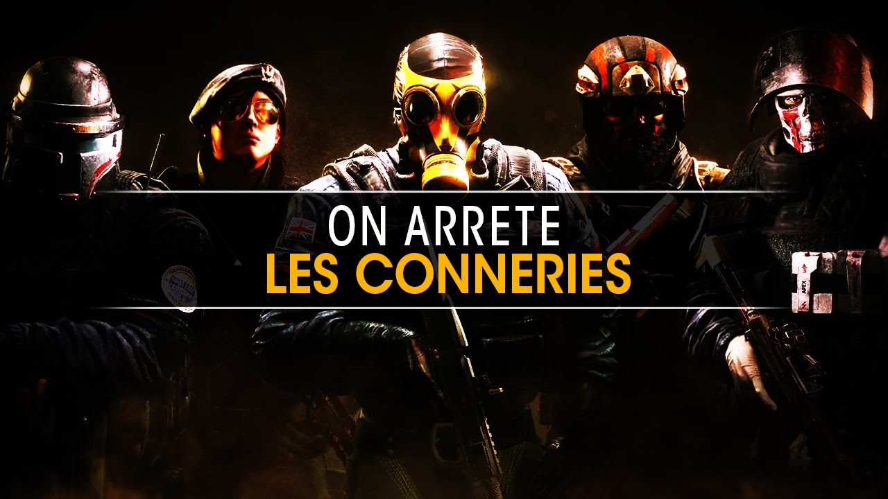 on-arrete-les-conneries-rainbow-six-siege