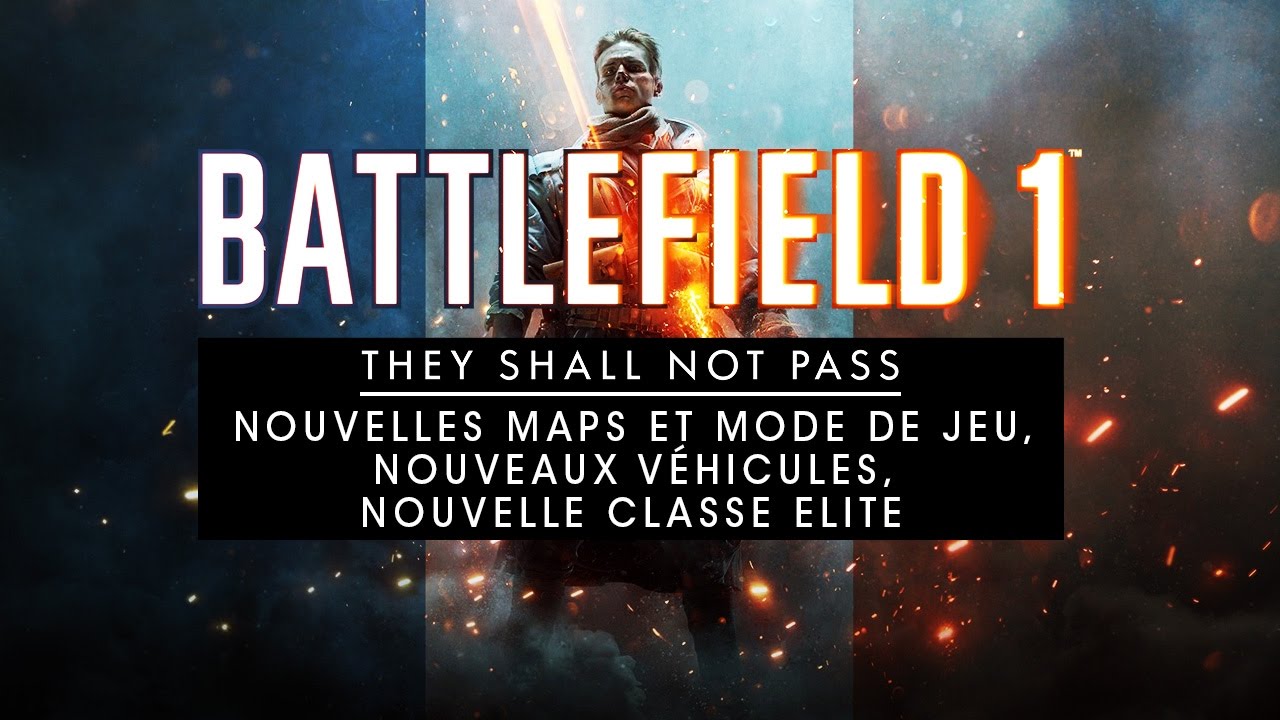 battlefield-1-they-shall-not-pass-toutes-les-nouveautes