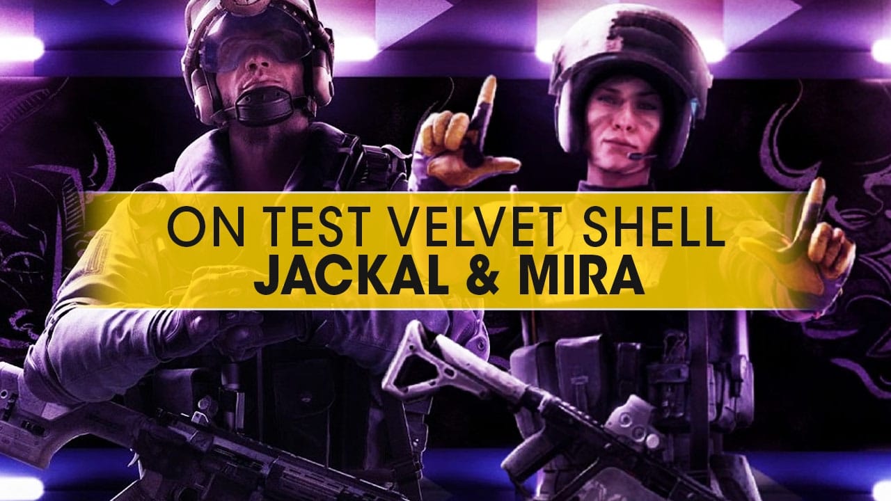 on-test-velvet-shell-jackal-et-mira-rainbow-six-siege