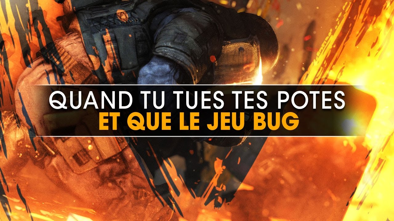 la-partie-des-surprises-des-bugs-et-des-teamkills-rainbow-six-siege