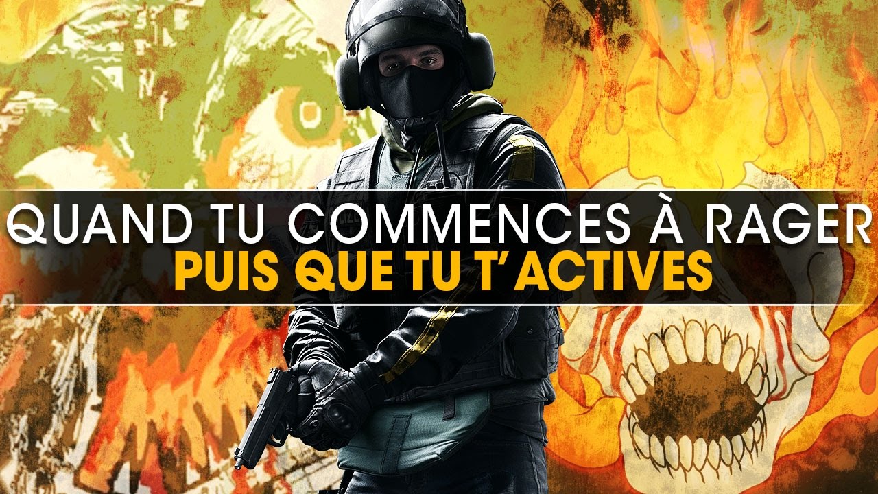 quand-tu-commences-a-rager-sec-puis-que-tu-tactives-rainbow-six-siege