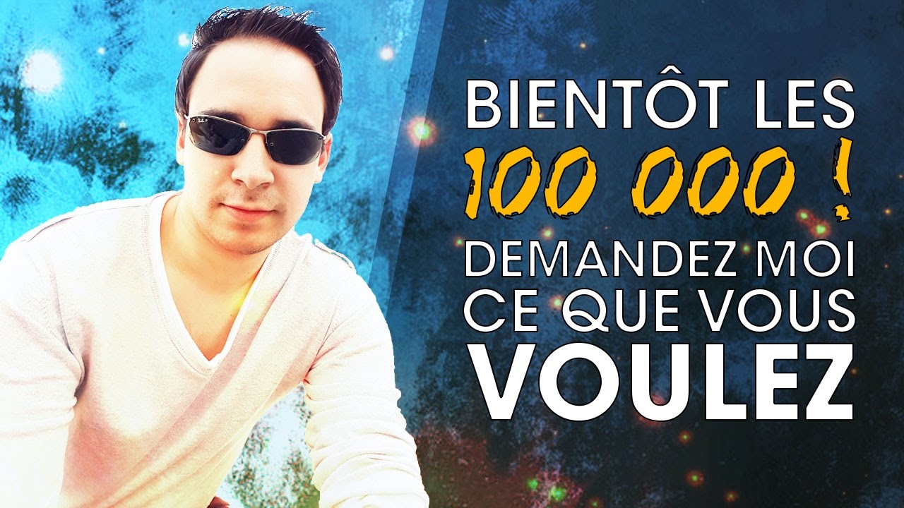 bientot-les-100k-demandez-moi-ce-que-vous-voulez