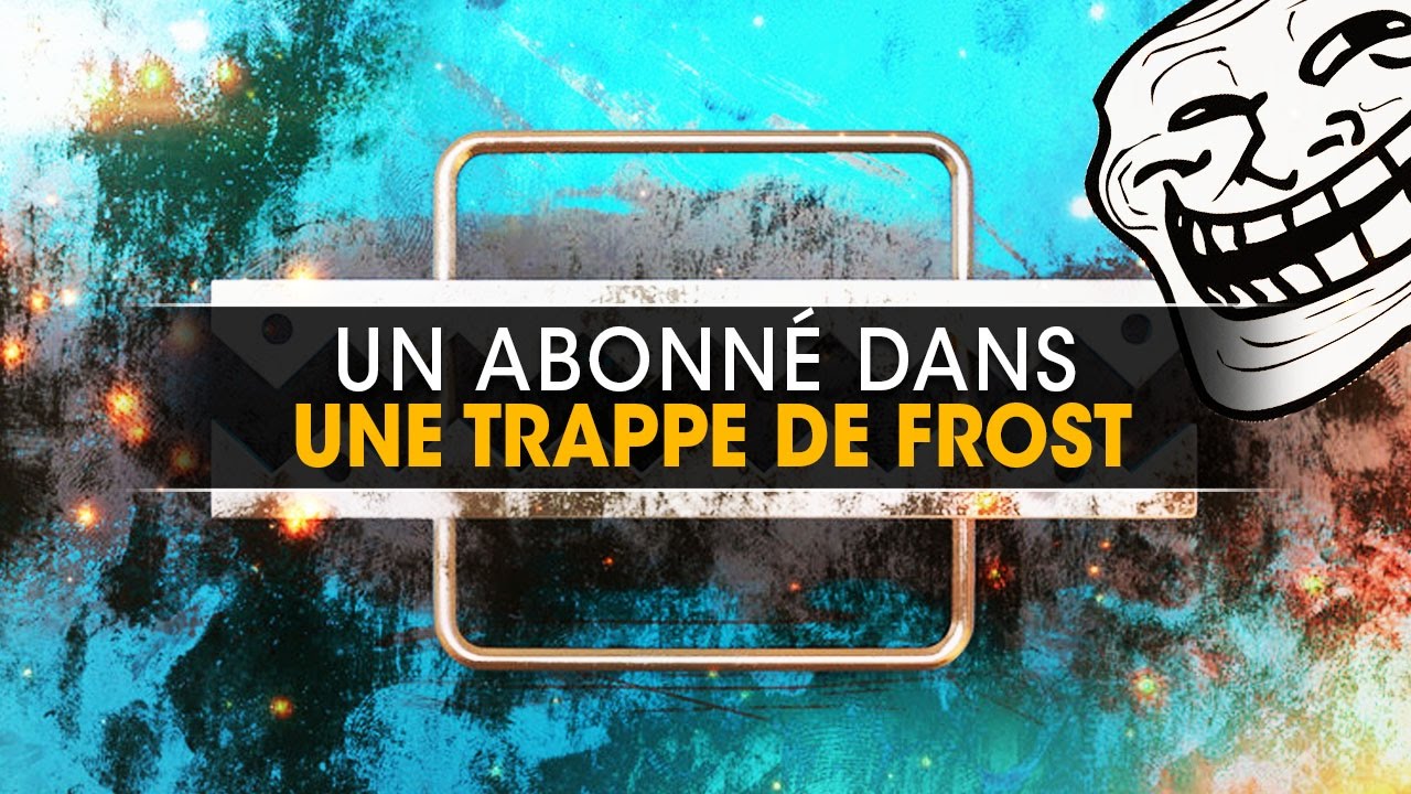 mission-troll-un-abonne-dans-une-trappe-de-frost-rainbow-six-siege