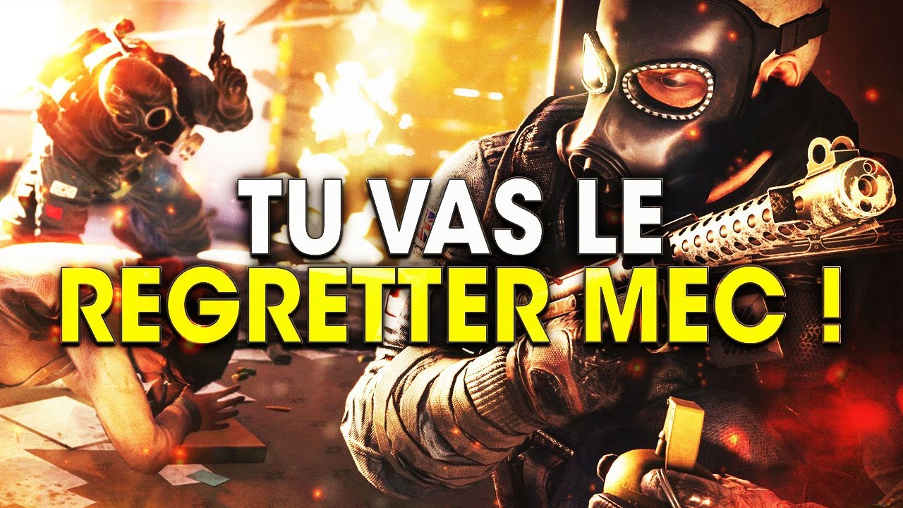 tu-vas-le-regretter-mec-rainbow-six-siege