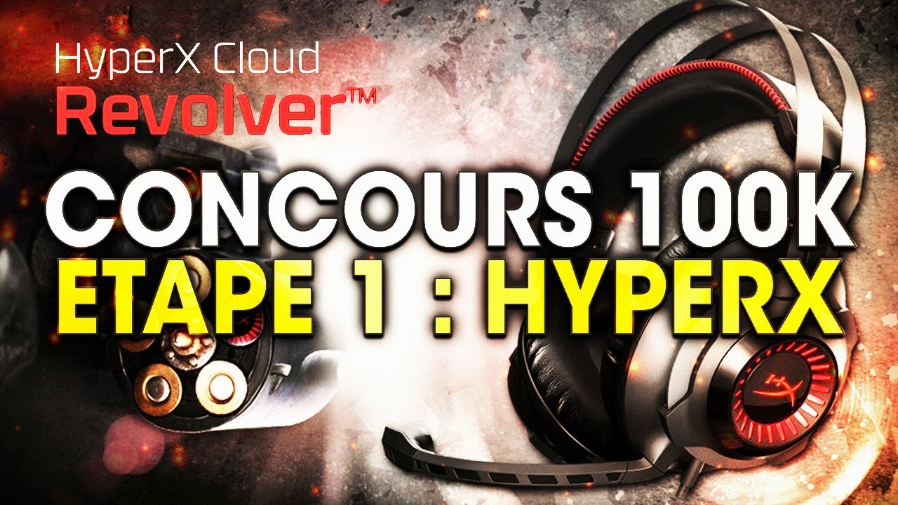 concours-100k-etape-1-casque-hyperx-a-gagner