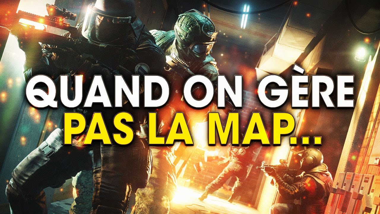 quand-on-gere-pas-la-map-rainbow-six-siege