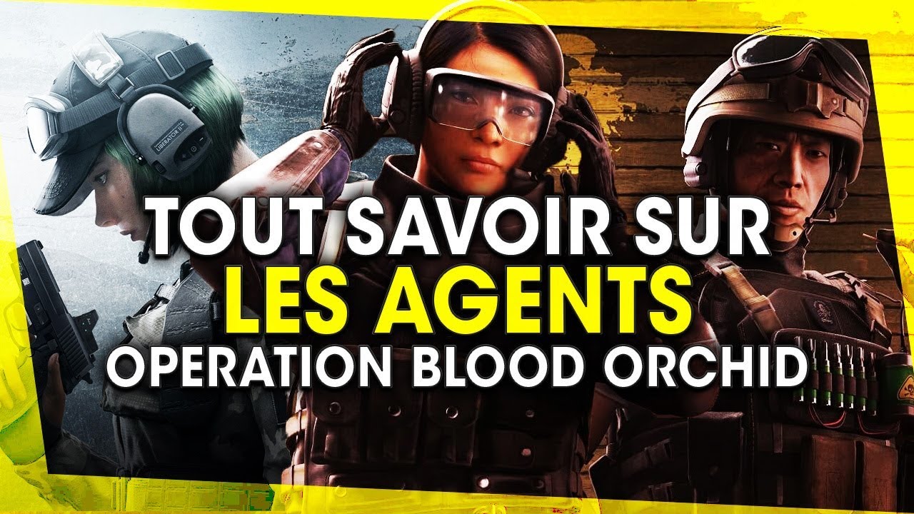 operation-blood-orchid-tout-savoir-sur-les-agents-rainbow-six-siege