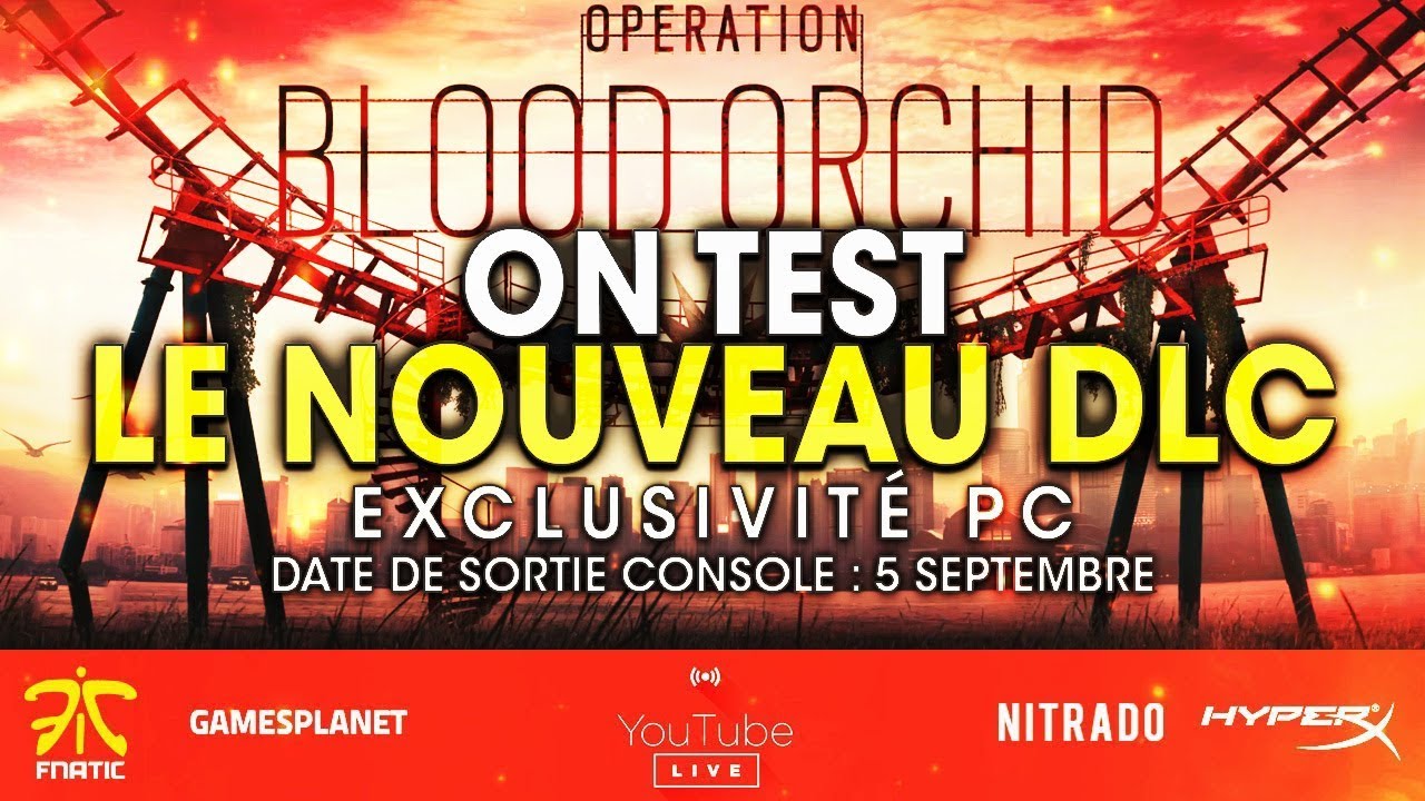 on-test-le-nouveau-dlc-operation-blood-orchid-rainbow-six-siege