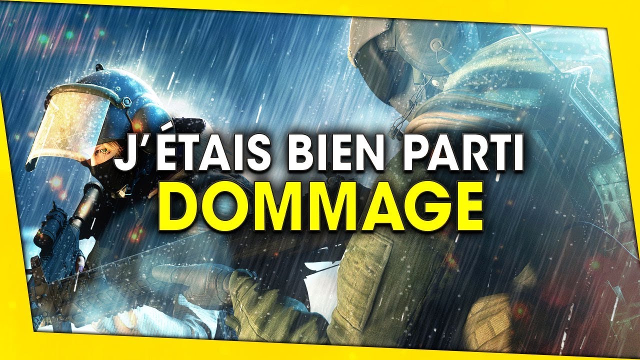 dommage-jetais-bien-parti-rainbow-six-siege