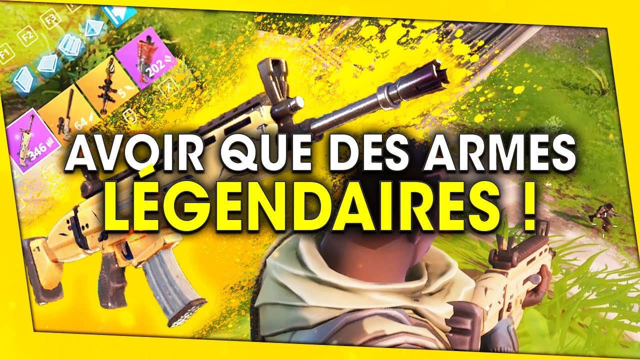 avoir-que-des-armes-legendaires-fortnite-battle-royale