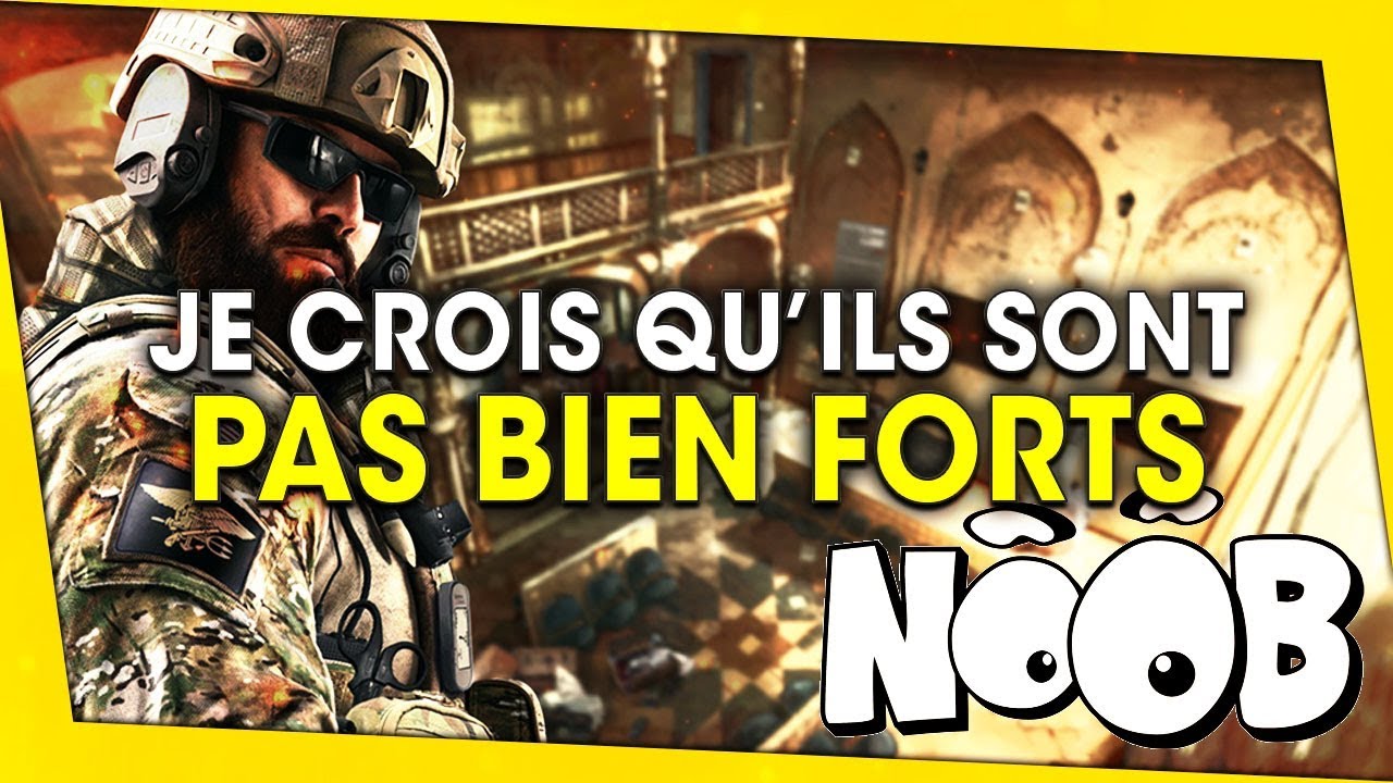 je-crois-quils-sont-pas-bien-forts-rainbow-six-siege