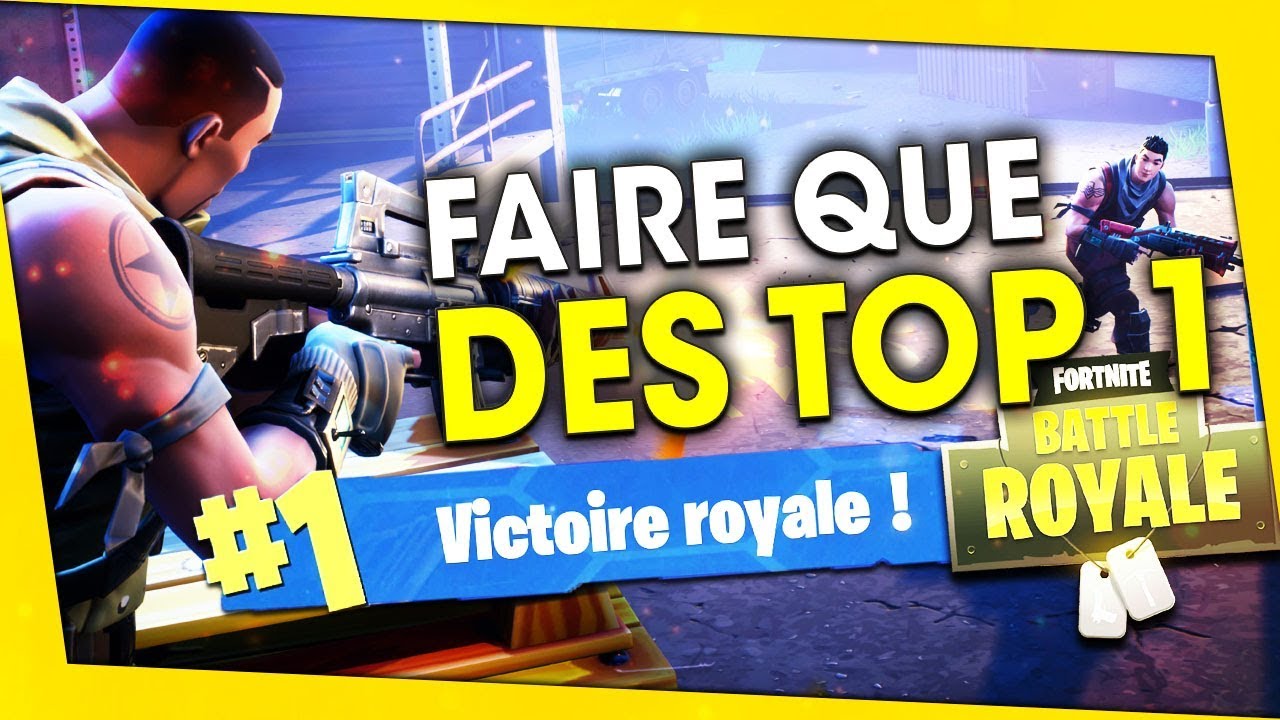 comment-faire-des-top1-sur-fortnite-battle-royale