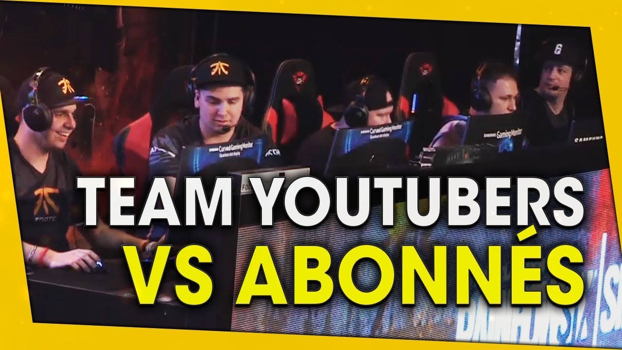 team-youtubers-vs-abonnes-rainbow-six-siege