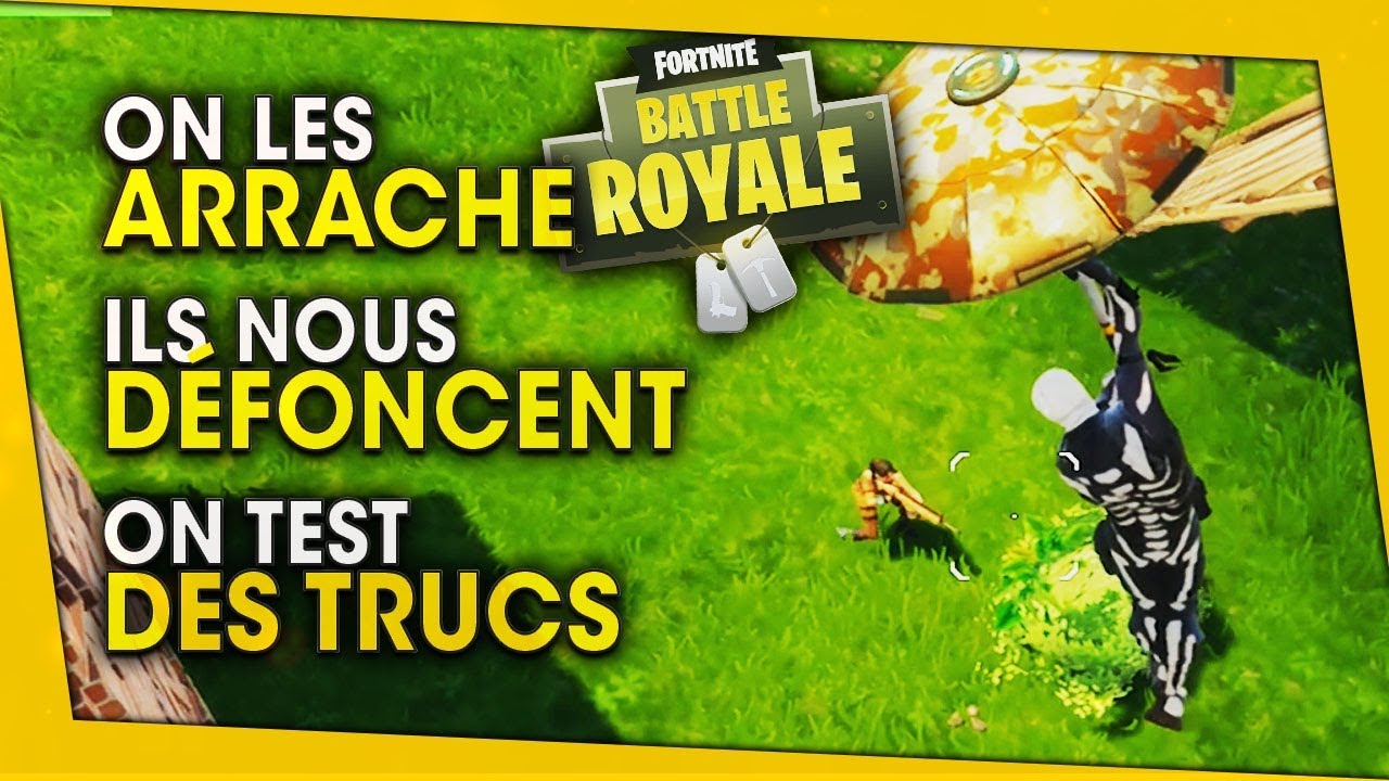 on-les-arrache-on-se-fait-defoncer-et-on-test-des-trucs-fortnite-battle-royale