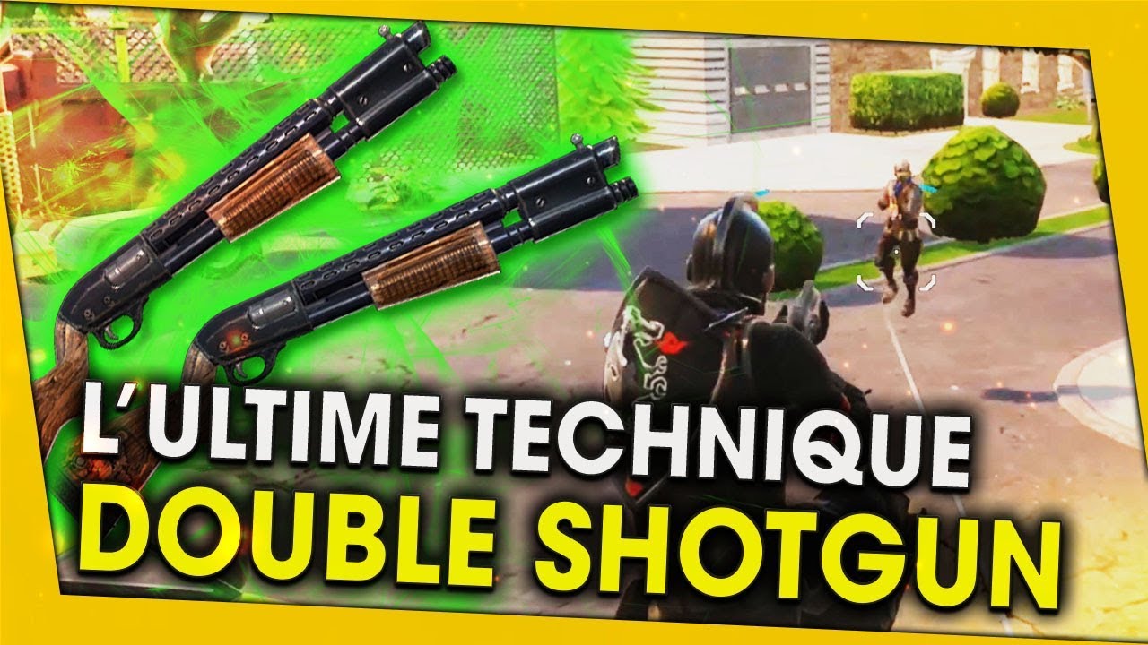 lultime-technique-du-double-shotgun-fortnite-battle-royale