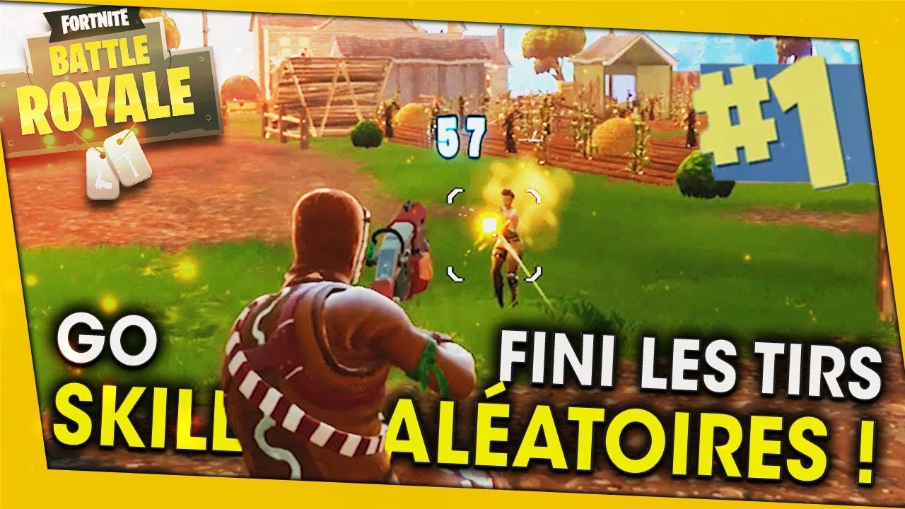 go-skill-fini-les-tirs-aleatoires-fortnite-battle-royale