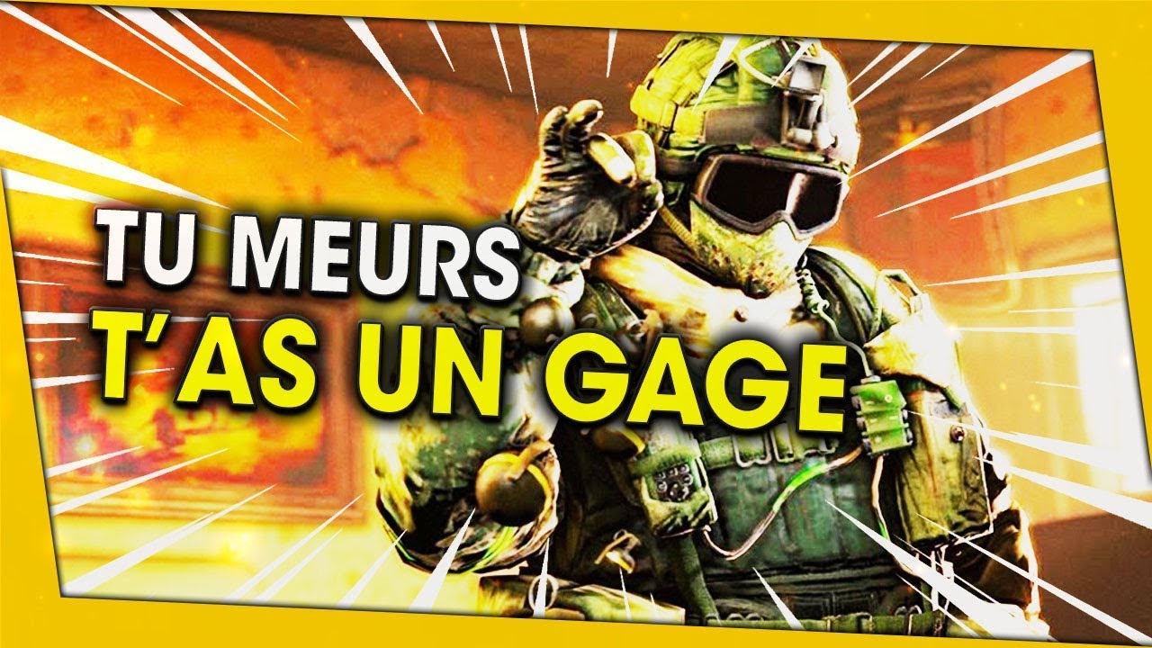 tu-meurs-tas-un-gage-rainbow-six-siege