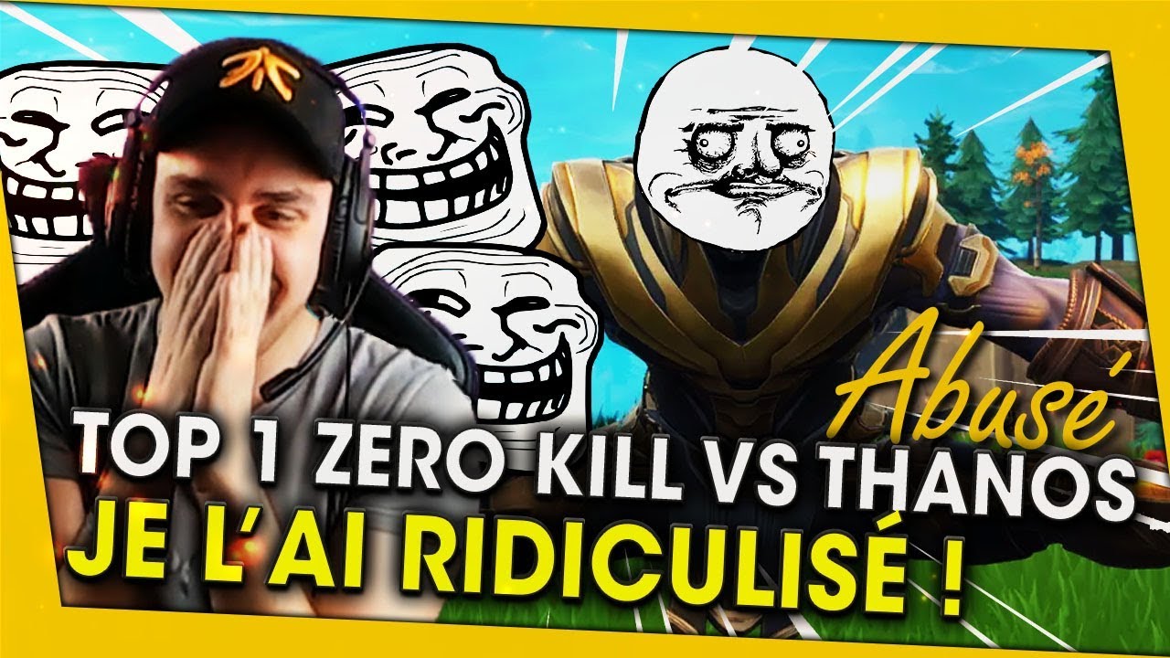 top-1-zero-kill-vs-thanos-je-lai-ridiculise-fortnite-battle-royale