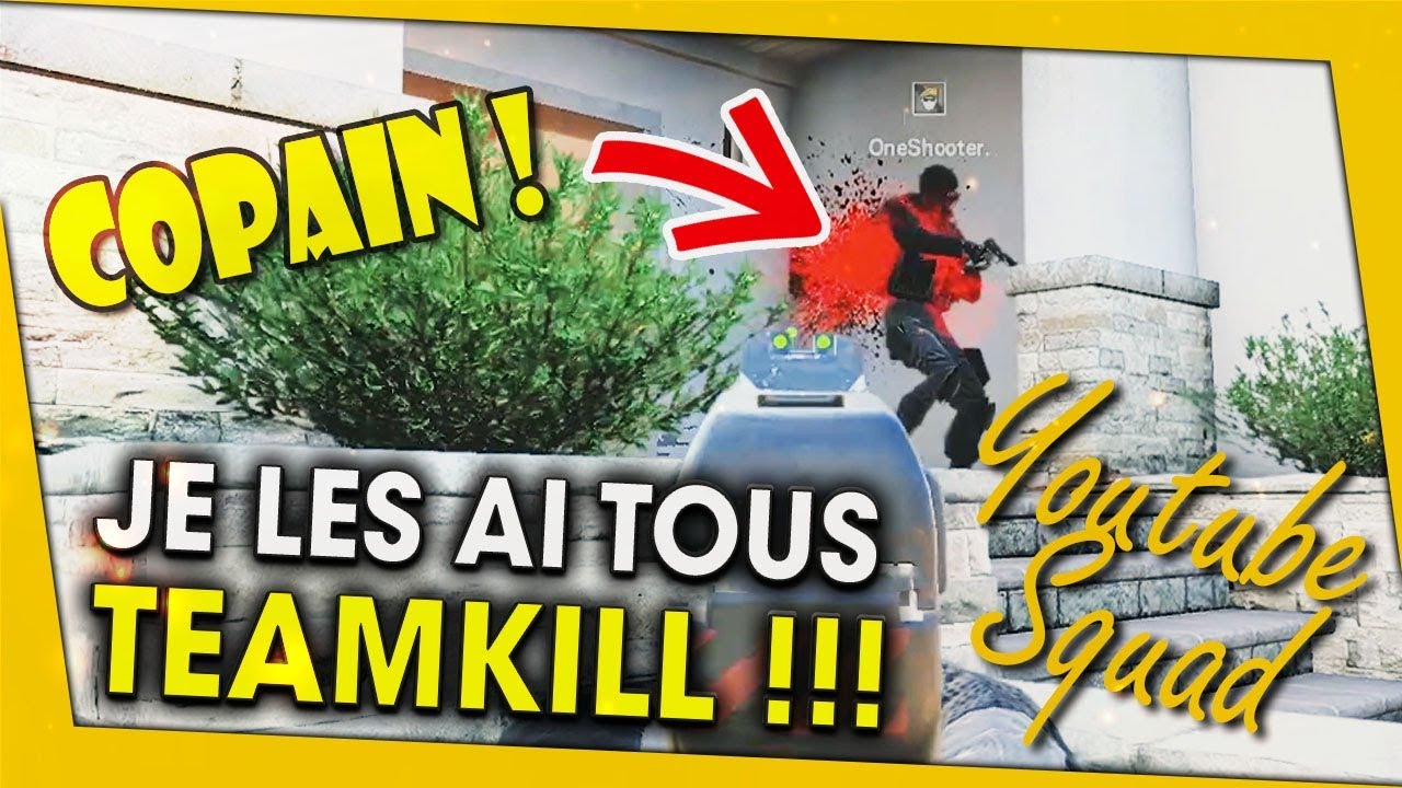 je-les-ai-tous-teamkill-ft-debile-squad-rainbow-six-siege