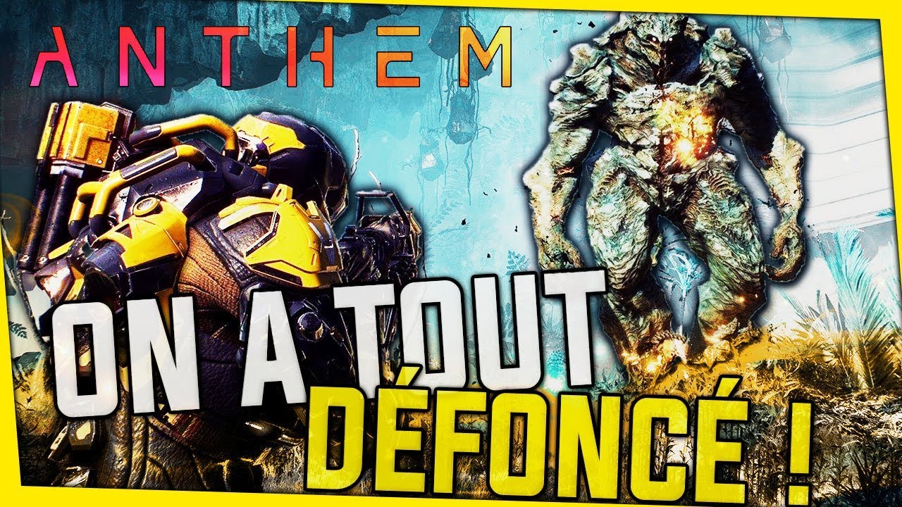 on-defonce-tout-decouverte-anthem