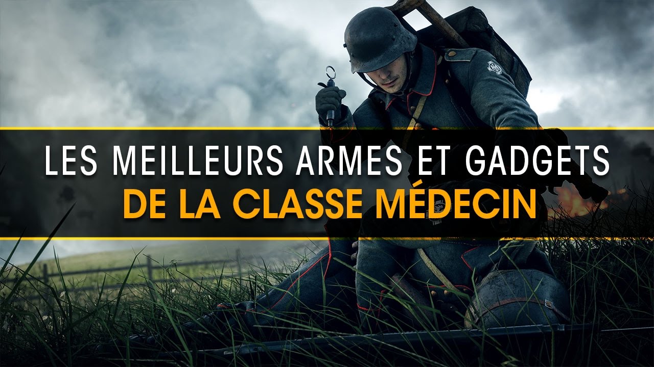 les-meilleurs-armes-et-gadgets-du-medecin-sur-battlefield-1