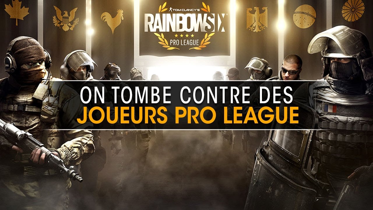 on-tombe-contre-des-joueurs-pro-league-rainbow-six-siege