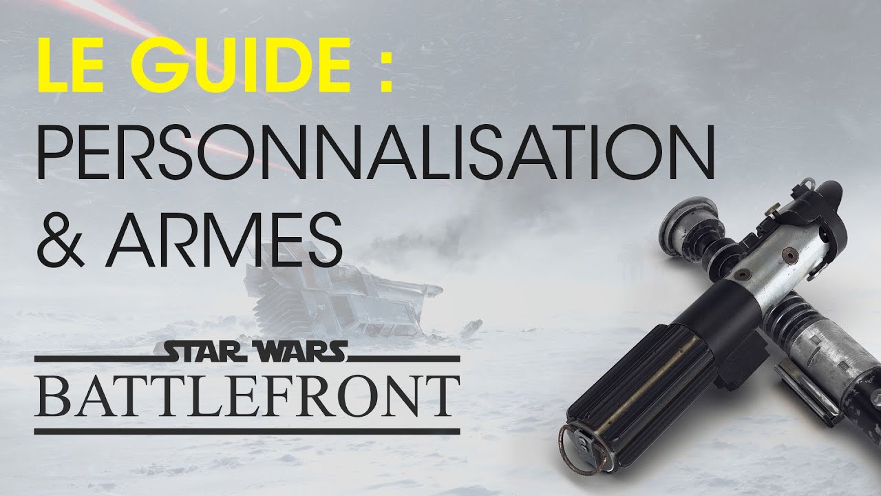 le-guide-star-wars-battlefront-personnalisation-armes