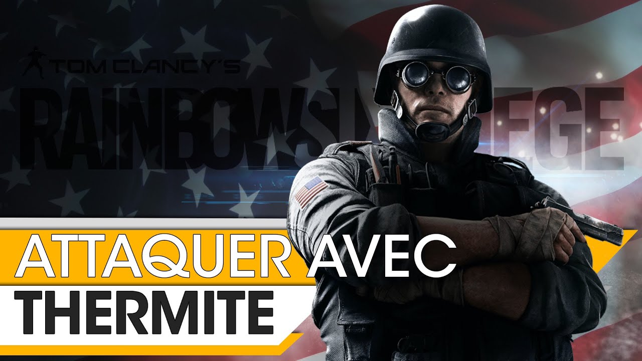 thermite-fbi-swat-tout-exploser-et-massacrer-lennemi-rainbow-six-siege