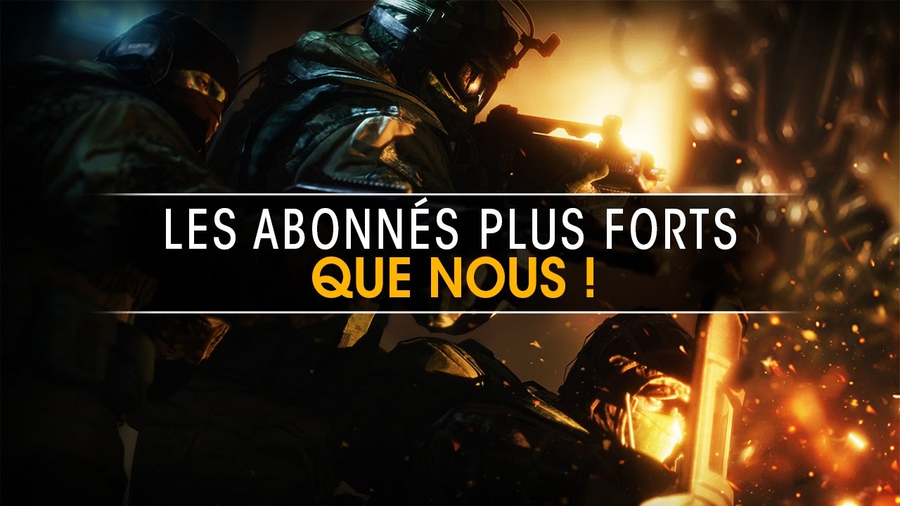 les-abonnes-plus-forts-que-nous-rainbow-six-siege