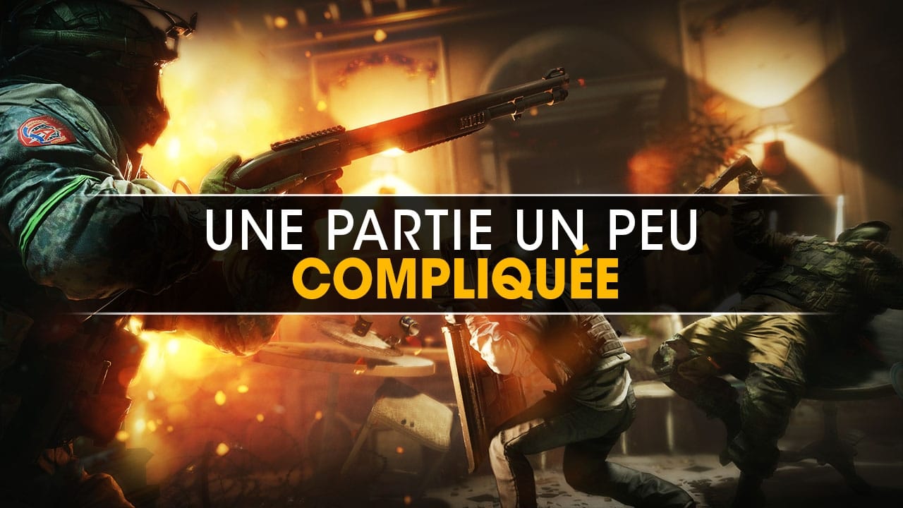 une-partie-un-peu-compliquee-rainbow-six-siege