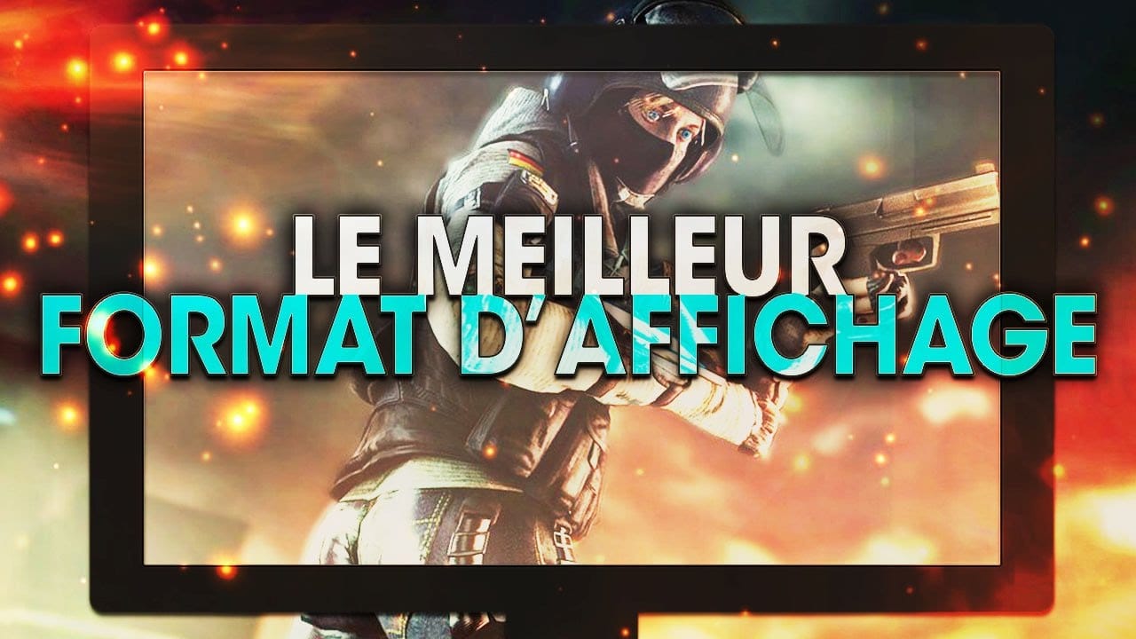 le-meilleur-format-daffichage-rainbow-six-siege