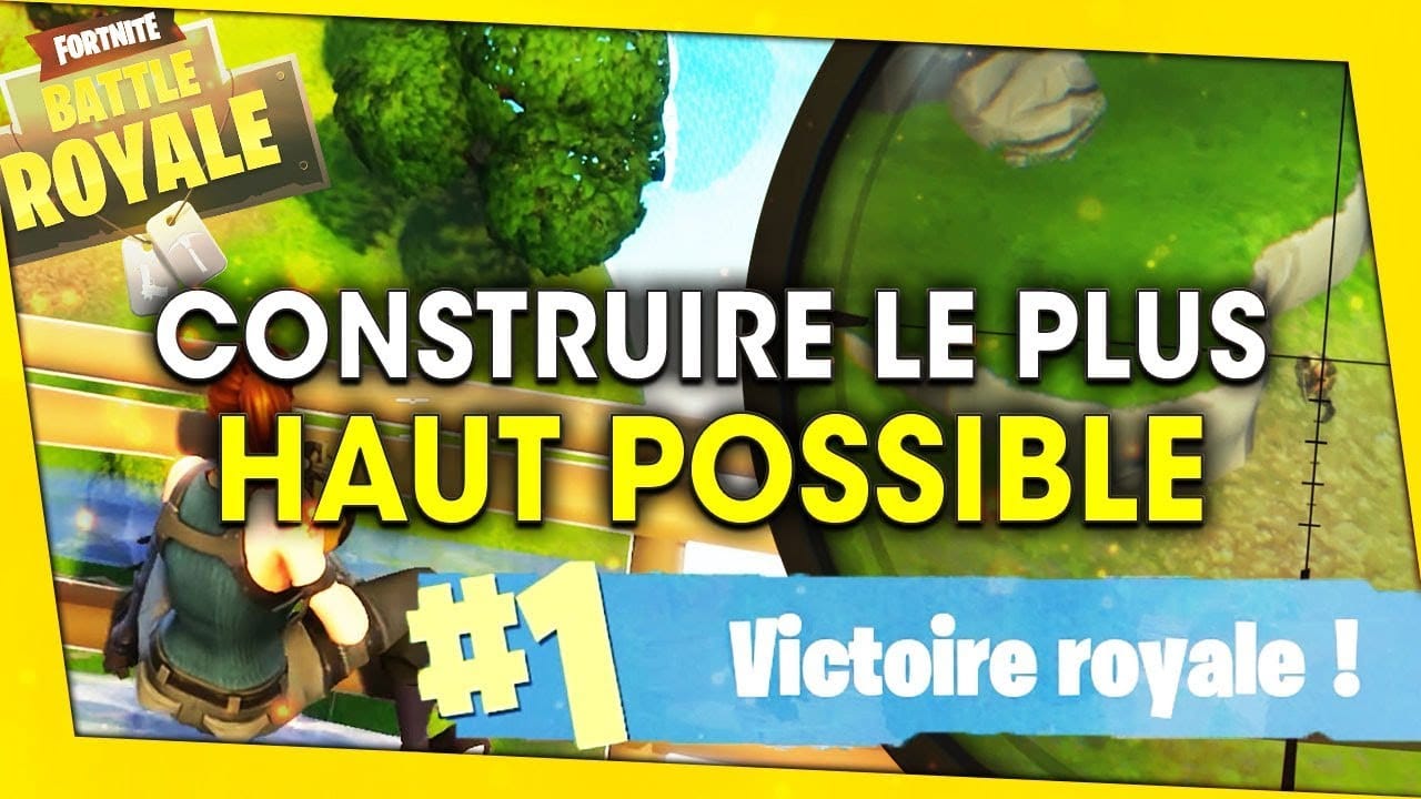 construire-le-plus-haut-possible-fortnite-battle-royale