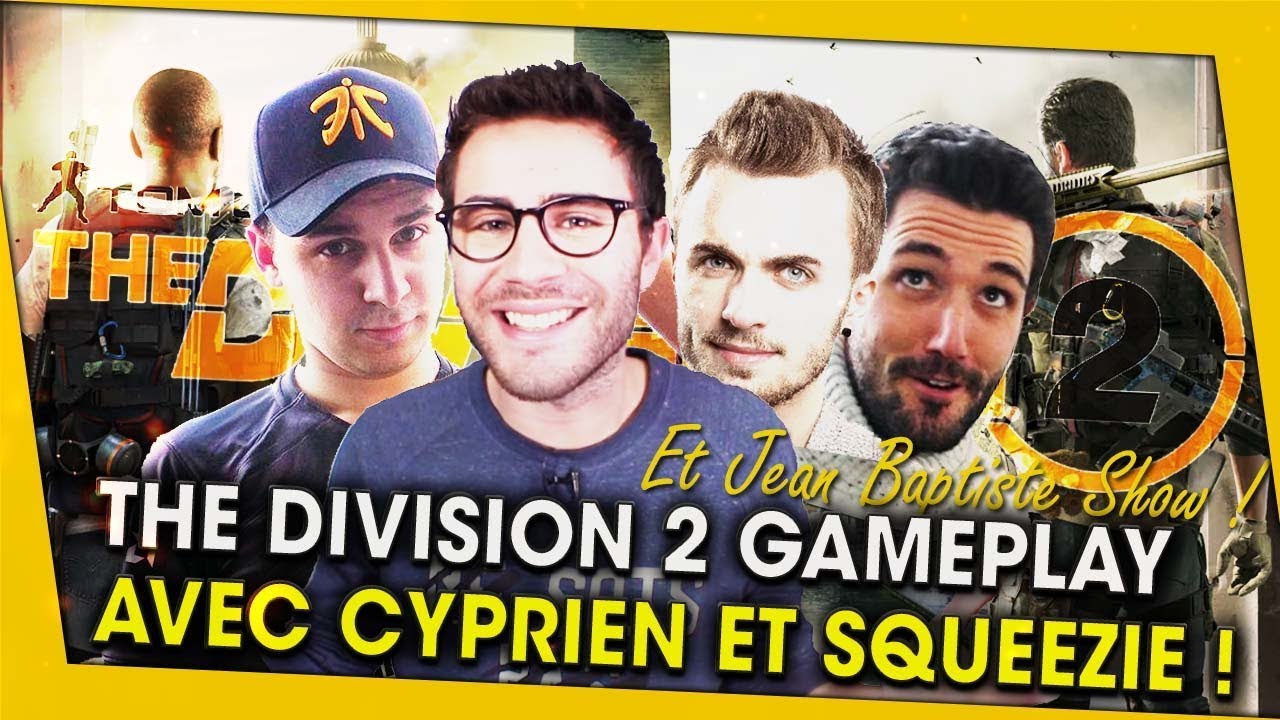 jai-teste-the-division-2-avec-cyprien-et-squeezie