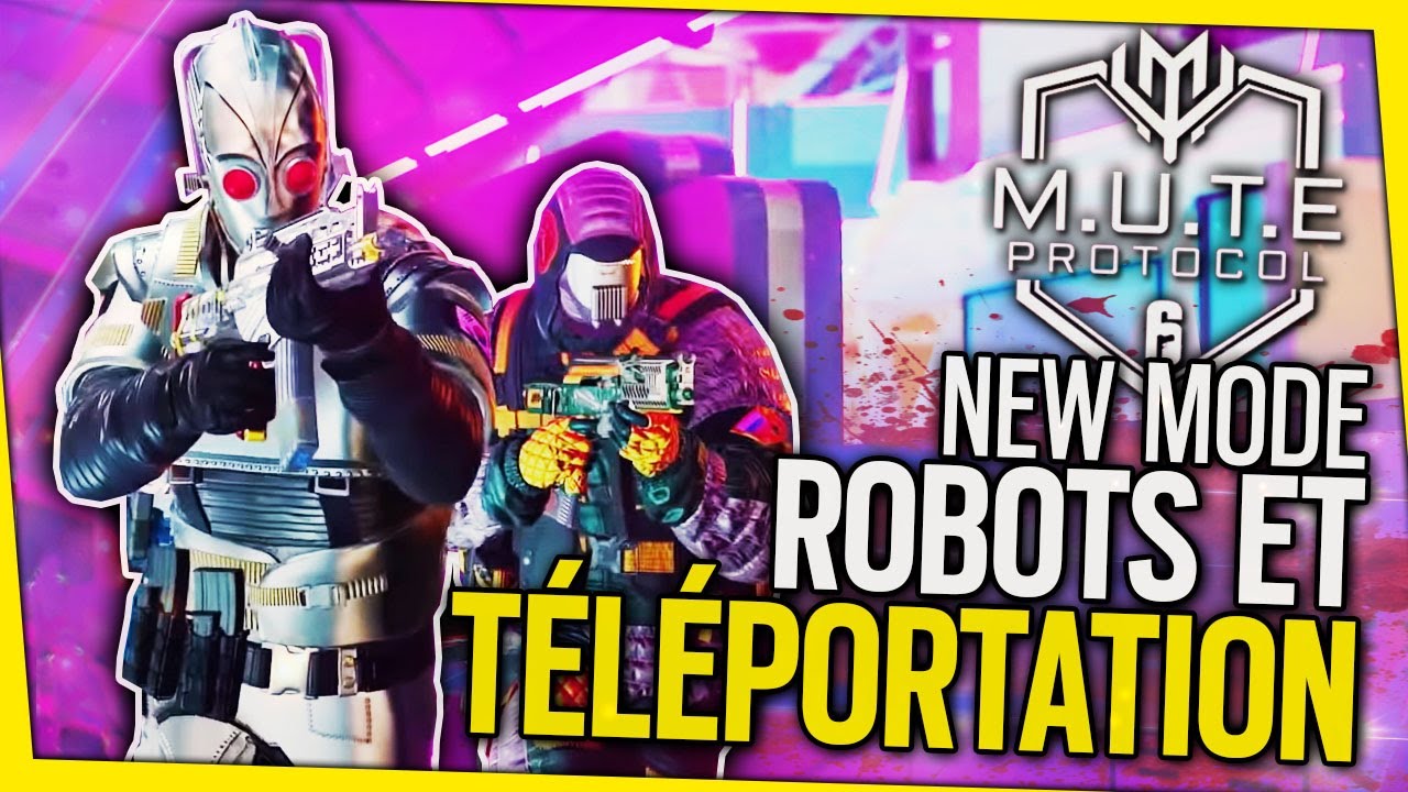 nouveau-mode-robots-et-teleportation-m-u-t-e-protocol-rainbow-six-siege